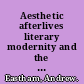 Aesthetic afterlives literary modernity and the concept of irony /