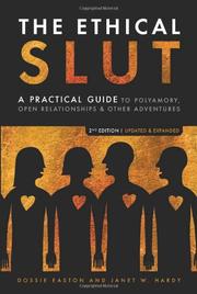 The ethical slut : a practical guide to polyamory, open relationships & other adventures.