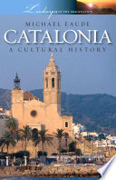 Catalonia a cultural history /