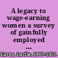 A legacy to wage-earning women a survey of gainfully employed women of Brattleboro, Vermont, and of relief which they have received from the Thomas Thompson trust,