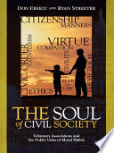 The soul of civil society : voluntary associations and the public value of moral habits /