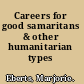 Careers for good samaritans & other humanitarian types /