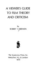 A viewer's guide to film theory and criticism /