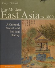 Pre-modern East Asia, to 1800 : a cultural, social, and political history /