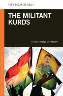 The militant Kurds a dual strategy for freedom /