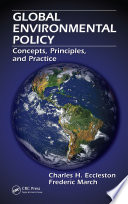 Global environmental policy : concepts, principles, and practice /