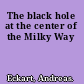 The black hole at the center of the Milky Way
