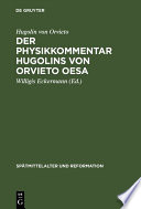 Der Physikkommentar Hugolins Von Orvieto Oesa : Ein Beitrag Zur : Erkenntnislehre Des : Spatmittelalterl Augustinismus /