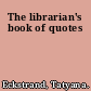 The librarian's book of quotes