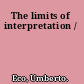 The limits of interpretation /