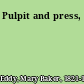 Pulpit and press,