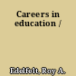 Careers in education /