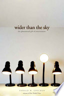 Wider than the sky the phenomenal gift of consciousness /