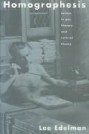 Homographesis : essays in gay literary and cultural theory /