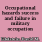 Occupational hazards success and failure in military occupation /