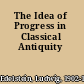 The Idea of Progress in Classical Antiquity