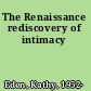 The Renaissance rediscovery of intimacy