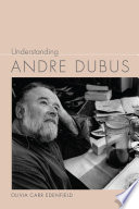 Understanding Andre Dubus /