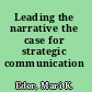 Leading the narrative the case for strategic communication /