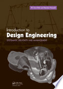 Introduction to design engineering : systematic creativity and management /