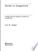 Guide to imagework imagination-based research methods /