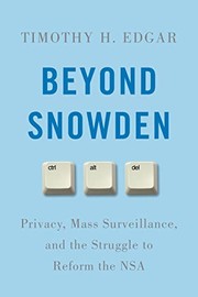 Snowden : privacy, mass surveillance, and the struggle to reform the NSA /