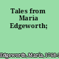 Tales from Maria Edgeworth;