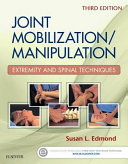 Joint mobilization/manipulation : extremity and spinal techniques /