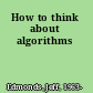 How to think about algorithms