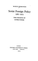 Soviet foreign policy, 1962-1973 : the paradox of super power /