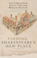 Finding Shakespeare's New Place : an archaeological biography /