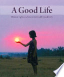 A good life : human rights and encounters with modernity /