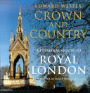 Crown and country : a personal guide to Royal London /