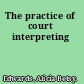 The practice of court interpreting