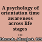 A psychology of orientation time awareness across life stages and in dementia /