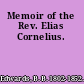 Memoir of the Rev. Elias Cornelius.