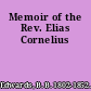 Memoir of the Rev. Elias Cornelius