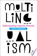 Multilingualism : understanding linguistic diversity /