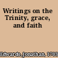 Writings on the Trinity, grace, and faith