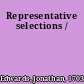 Representative selections /