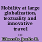 Mobility at large globalization, textuality and innovative travel writing /
