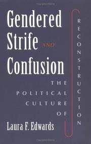 Gendered strife & confusion : the political culture of Reconstruction /