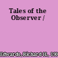 Tales of the Observer /