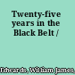 Twenty-five years in the Black Belt /