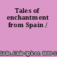 Tales of enchantment from Spain /