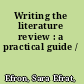 Writing the literature review : a practical guide /