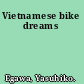 Vietnamese bike dreams