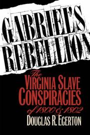 Gabriel's rebellion : the Virginia slave conspiracies of 1800 and 1802 /