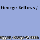 George Bellows /