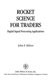 Rocket science for traders : digital signal processing applications /